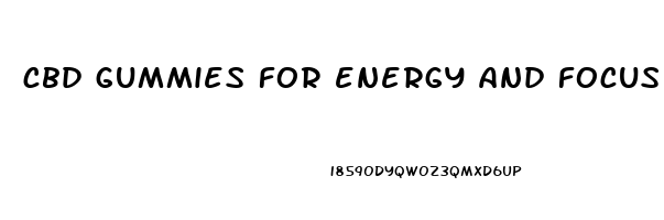 cbd gummies for energy and focus