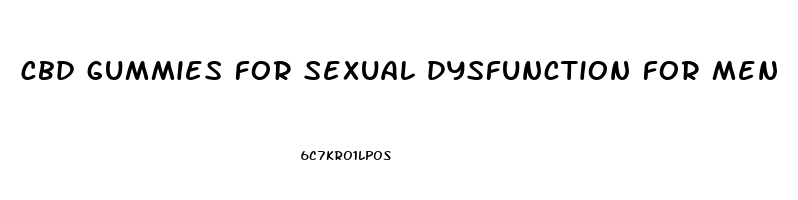 cbd gummies for sexual dysfunction for men