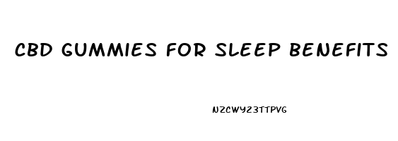 cbd gummies for sleep benefits