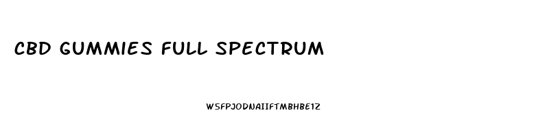 cbd gummies full spectrum