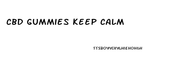 cbd gummies keep calm