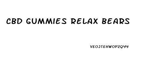 cbd gummies relax bears