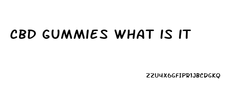 cbd gummies what is it