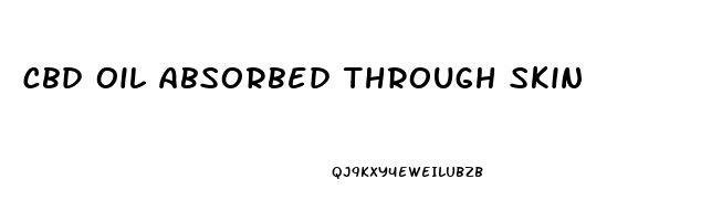 cbd oil absorbed through skin