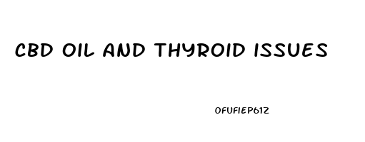 cbd oil and thyroid issues