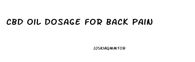 cbd oil dosage for back pain