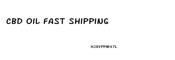 cbd oil fast shipping