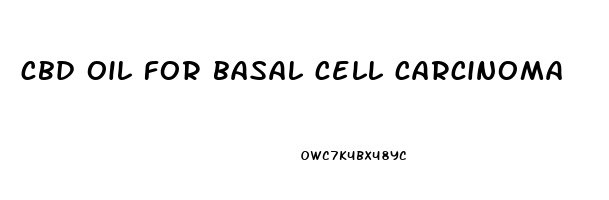 cbd oil for basal cell carcinoma