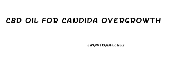 cbd oil for candida overgrowth