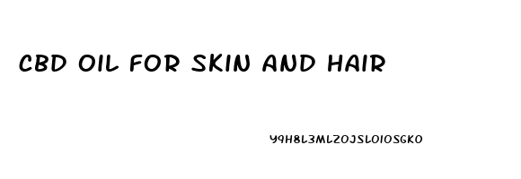 cbd oil for skin and hair