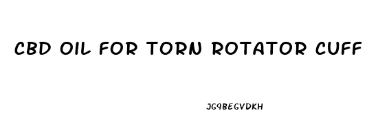 cbd oil for torn rotator cuff