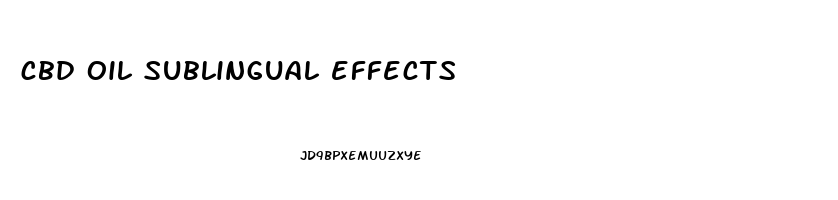 cbd oil sublingual effects