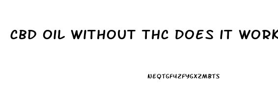 cbd oil without thc does it work