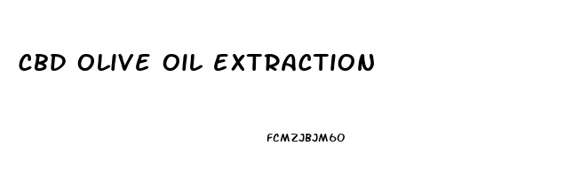 cbd olive oil extraction