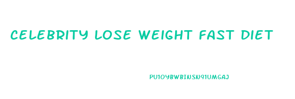 celebrity lose weight fast diet