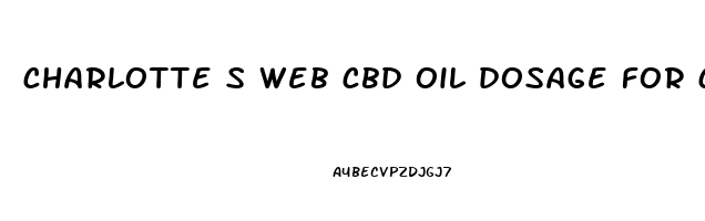 charlotte s web cbd oil dosage for child