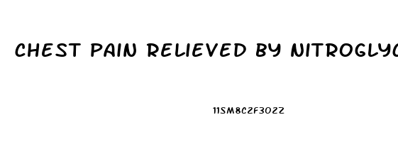 chest pain relieved by nitroglycerin is called