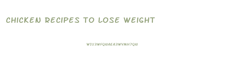 chicken recipes to lose weight