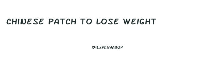 chinese patch to lose weight