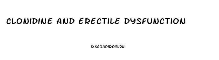 clonidine and erectile dysfunction