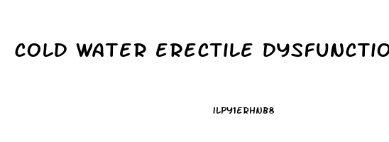 cold water erectile dysfunction