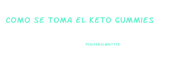 como se toma el keto gummies