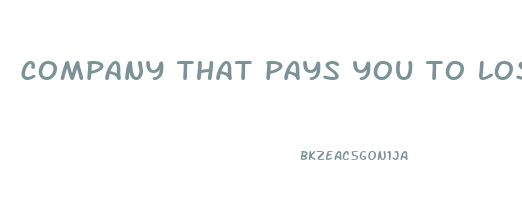 company that pays you to lose weight
