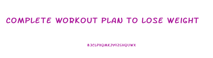 complete workout plan to lose weight