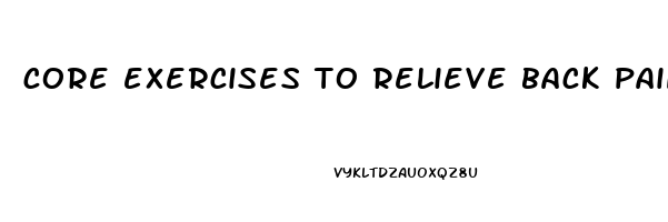 core exercises to relieve back pain