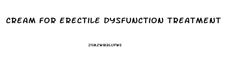 cream for erectile dysfunction treatment