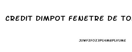 credit dimpot fenetre de toit 2023