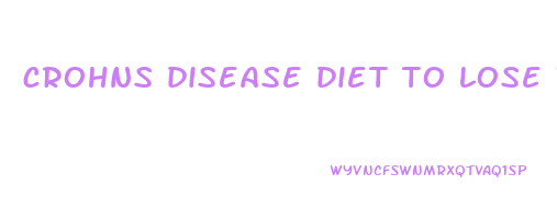 crohns disease diet to lose weight