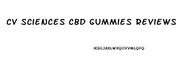 cv sciences cbd gummies reviews