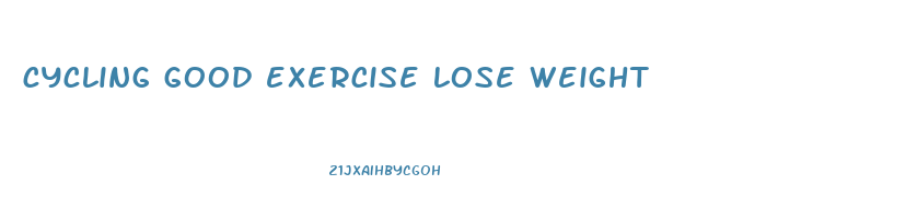 cycling good exercise lose weight