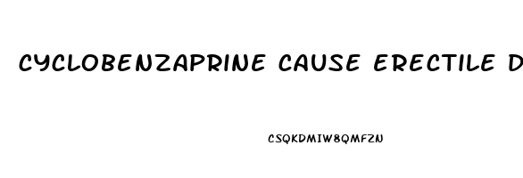 cyclobenzaprine cause erectile dysfunction