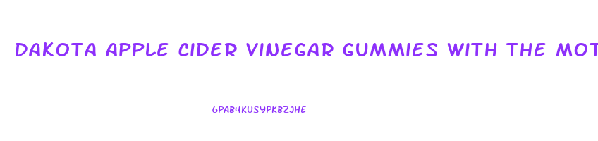 dakota apple cider vinegar gummies with the mother