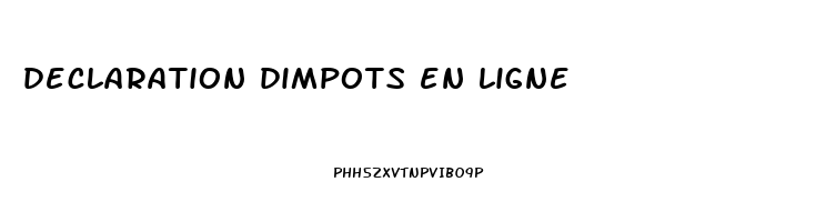 declaration dimpots en ligne
