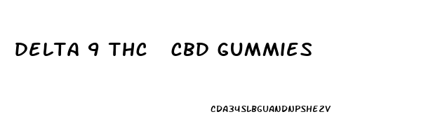 delta 9 thc  cbd gummies