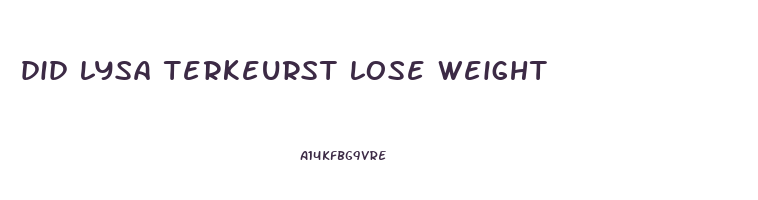 did lysa terkeurst lose weight