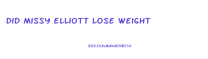 did missy elliott lose weight