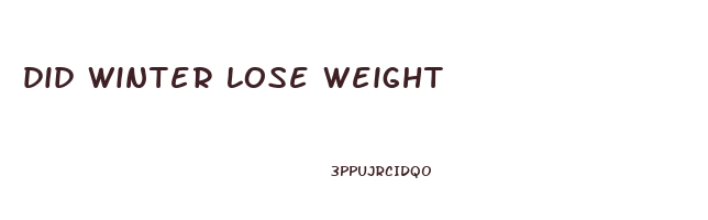 did winter lose weight
