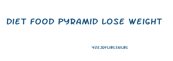 diet food pyramid lose weight