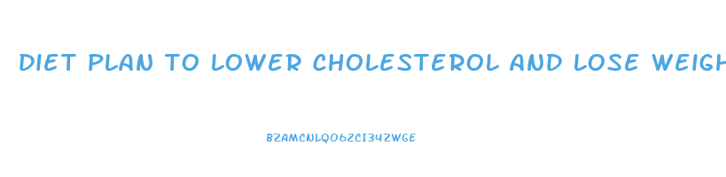 diet plan to lower cholesterol and lose weight pdf