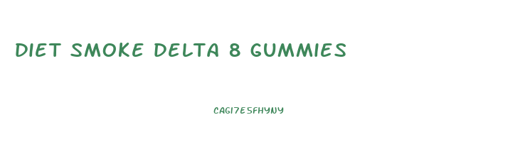 diet smoke delta 8 gummies