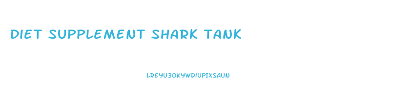 diet supplement shark tank