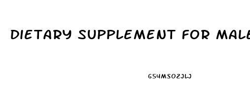 dietary supplement for male enhancement