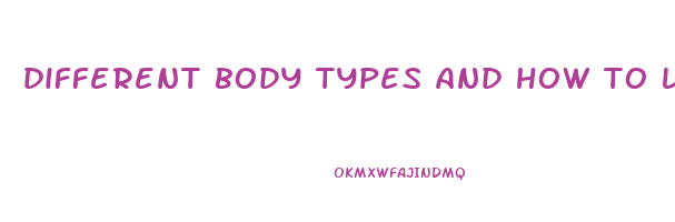 different body types and how to lose weight