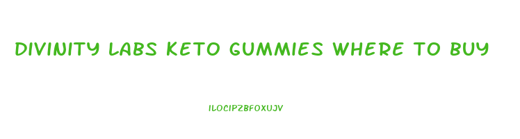 divinity labs keto gummies where to buy