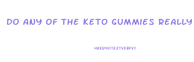 do any of the keto gummies really work