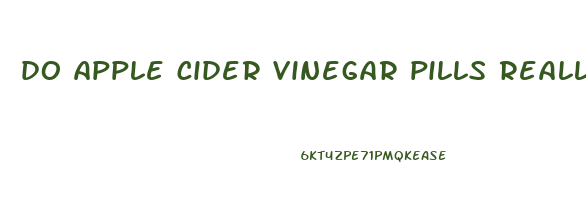 do apple cider vinegar pills really help you lose weight